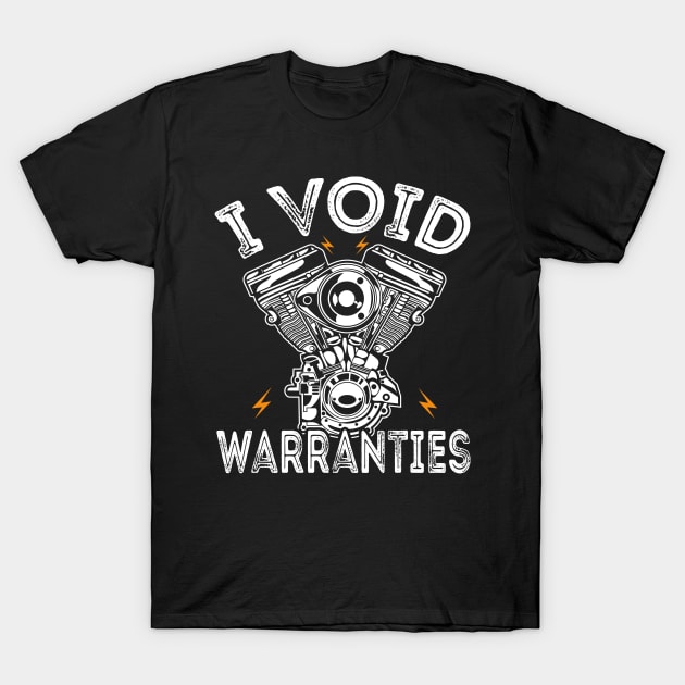 Funny I Void Warranties Motorcycle T-Shirt by Estrytee